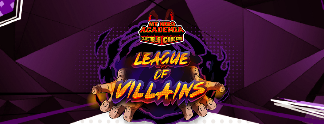 My Hero Academia CCG League Of Villains Release Date